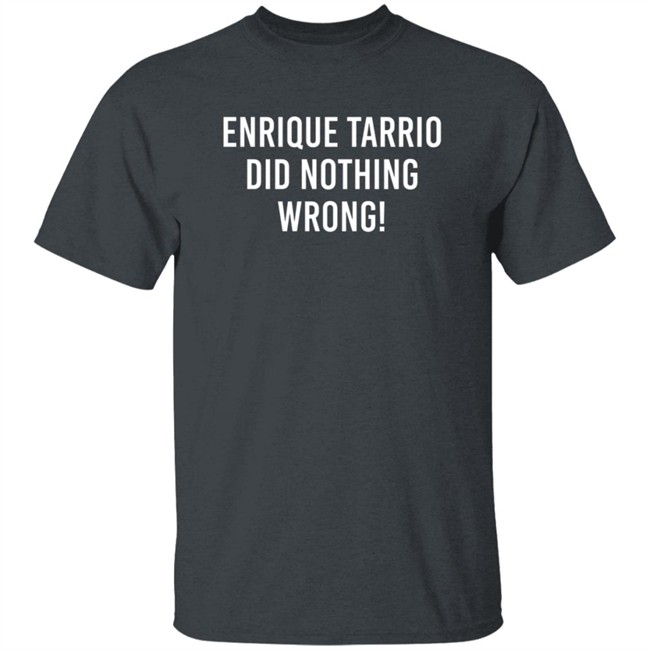 Enrique Tarrio Did Nothing Wrong Shirt Washington DC Enrique Tarrio Did Nothing Wrong Shirt Enrique Tarrio Did Nothing Wrong Shirt Washington DC Enrique Tarrio Did Nothing Wrong Shirt