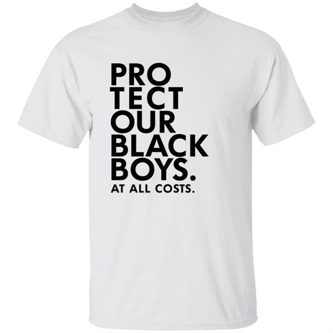 Limited Edition Protect Our Black Boys At All Costs Hoodie Limited Edition Protect Our Black Boys At All Costs Hoodie