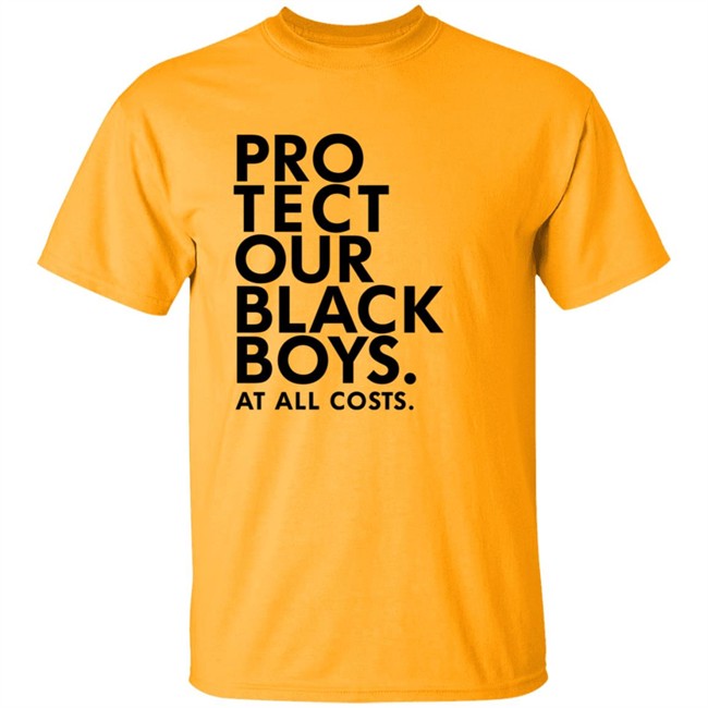 Limited Edition Protect Our Black Boys At All Costs Hoodie Limited Edition Protect Our Black Boys At All Costs Hoodie