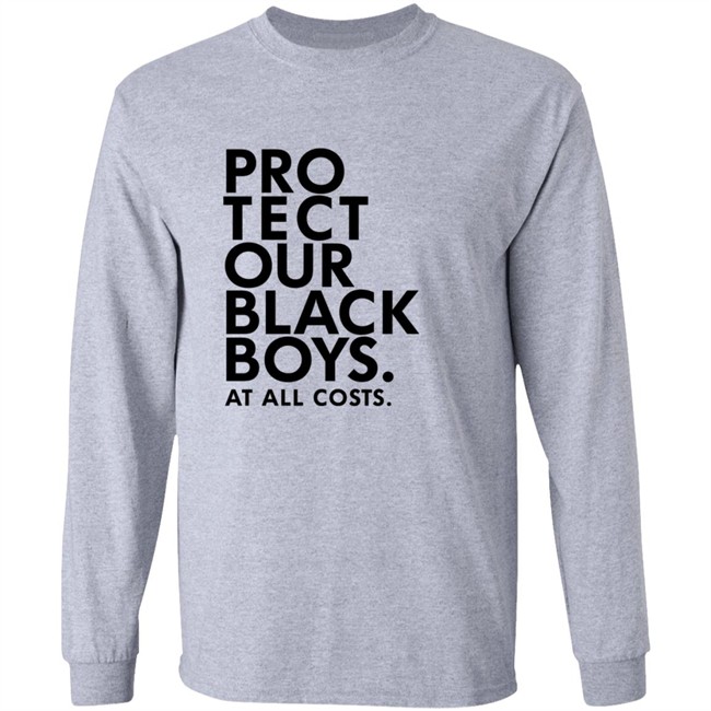 Limited Edition Protect Our Black Boys At All Costs Hoodie Limited Edition Protect Our Black Boys At All Costs Hoodie