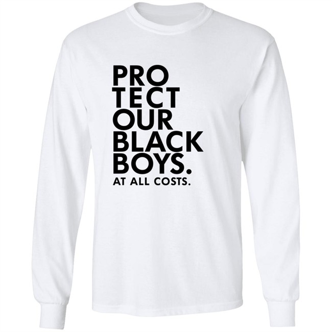 Limited Edition Protect Our Black Boys At All Costs Hoodie Limited Edition Protect Our Black Boys At All Costs Hoodie