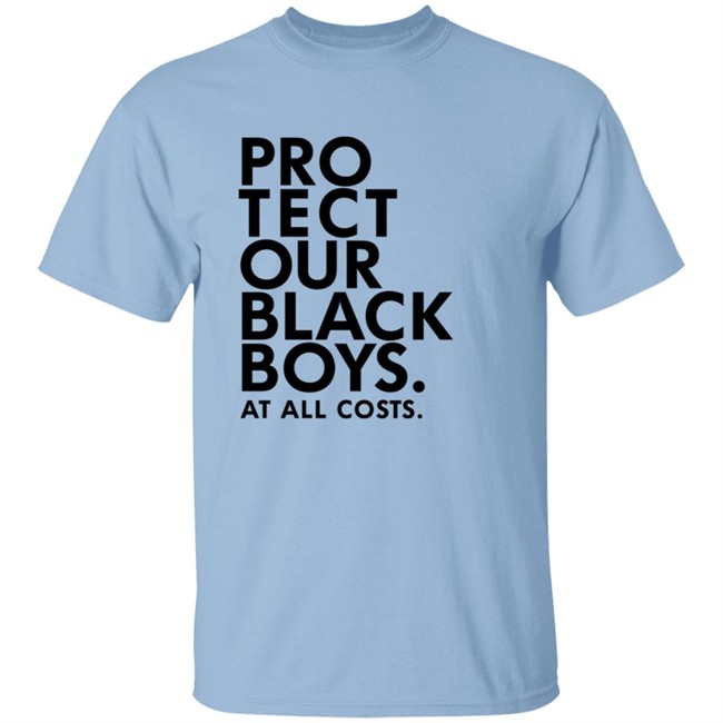 Limited Edition Protect Our Black Boys At All Costs Hoodie Limited Edition Protect Our Black Boys At All Costs Hoodie