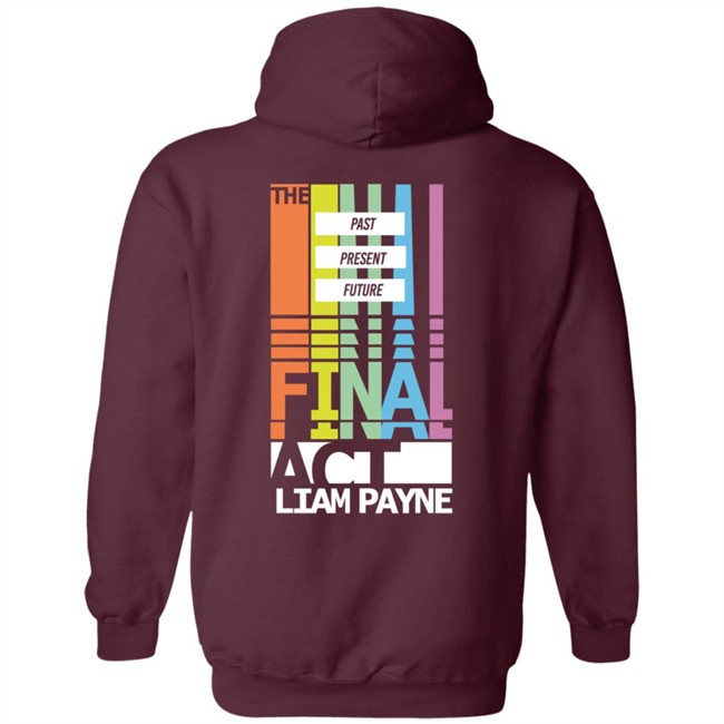 Limited Edition Act 4 Merch Liam Payne Merch The Final Act Hoodie Limited Edition Act 4 Merch Liam Payne Merch The Final Act Hoodie