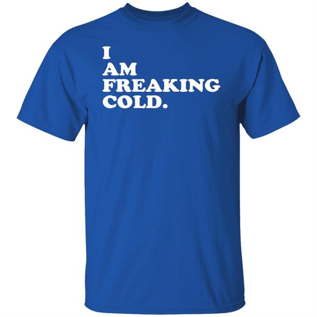 I Am Freaking Cold Hoodie Alisha Grauso I Am Freaking Cold Hoodie Alisha Grauso