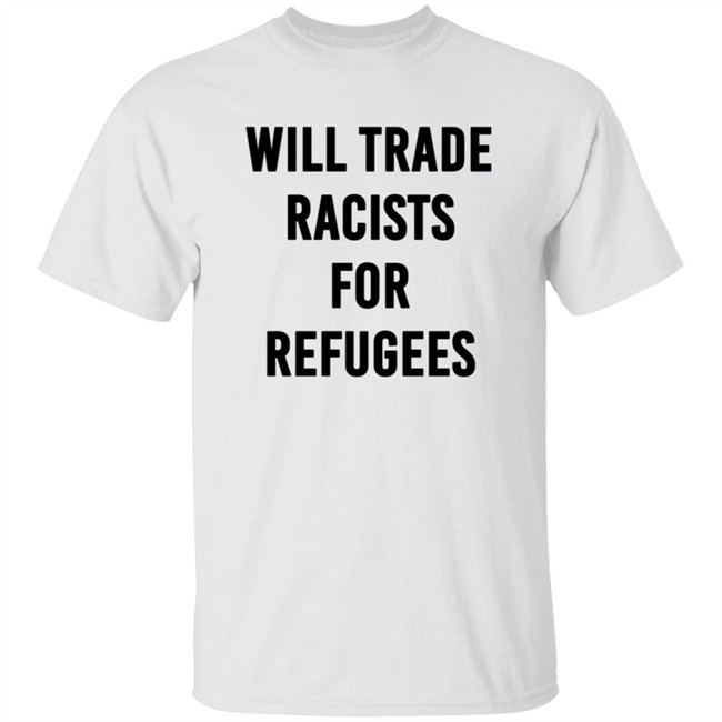 Cori Bush Will Trade Racists For Refugees New Shirt