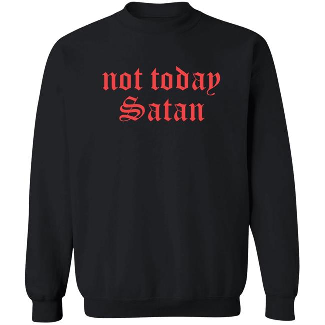 NathyVilla Not Today Satan Sweatshirt