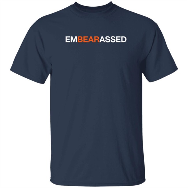 Obvious Shirts Merch Embearassed New Shirt