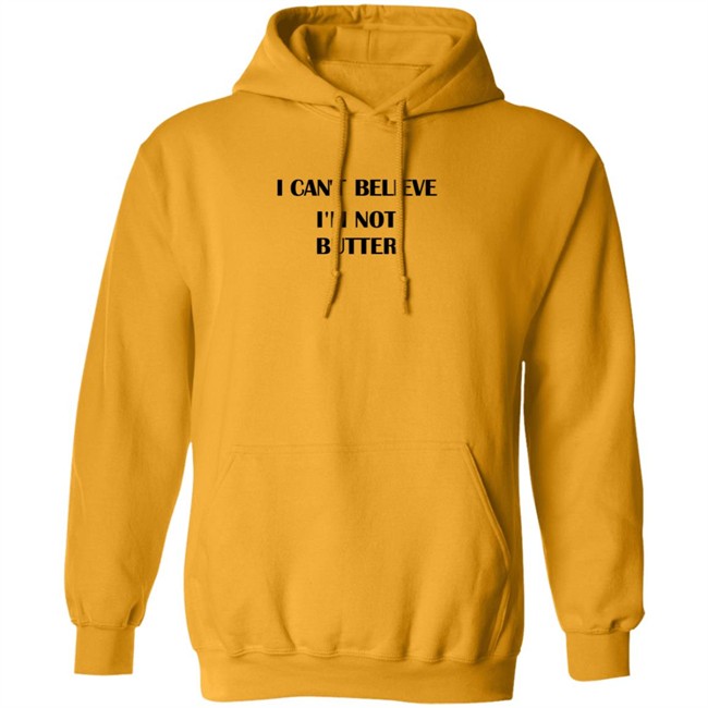 Limited Edition Big Mouth I Cant Believe Im Not Butter T Shirt by Nick Kroll Limited Edition Big Mouth I Cant Believe Im Not Butter T Shirt by Nick Kroll