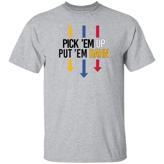 Barstool Sports Pick Em Up Tee Pick 'Em Up Put 'Em Dahn Shirt