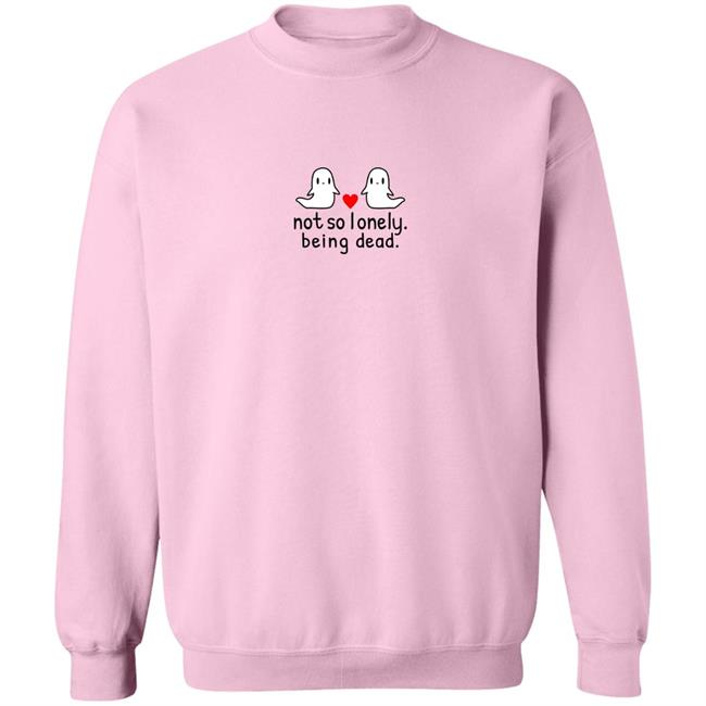 Lunar Isle Shop Merch Not So Lonely Being Dead Sweatshirt