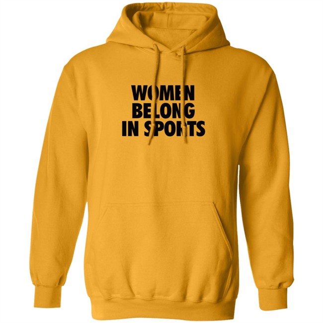 Limited Edition Trev Women Belong In Sports Hoodie Of Trev Limited Edition Trev Women Belong In Sports Hoodie Of Trev