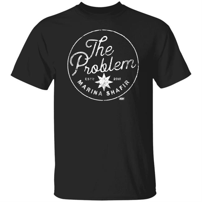 Shop Aew All Elite Wrestling Marina Shafir The Problem Shirt