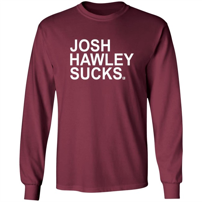 Josh Hawley Sucks Shirt Josh Hawley Sucks Shirt