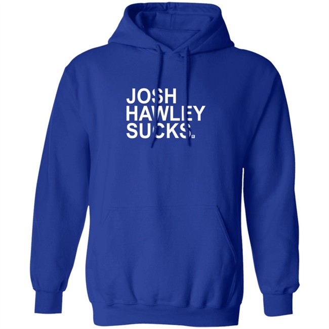 Josh Hawley Sucks Shirt Josh Hawley Sucks Shirt