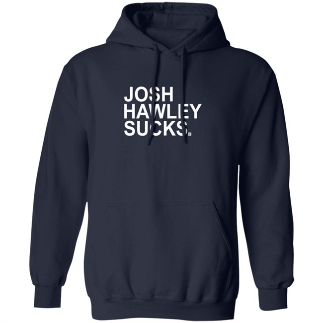 Josh Hawley Sucks Shirt Josh Hawley Sucks Shirt