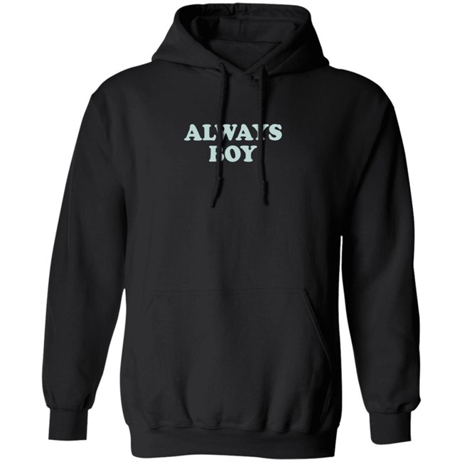 Always Boy Hoodie
