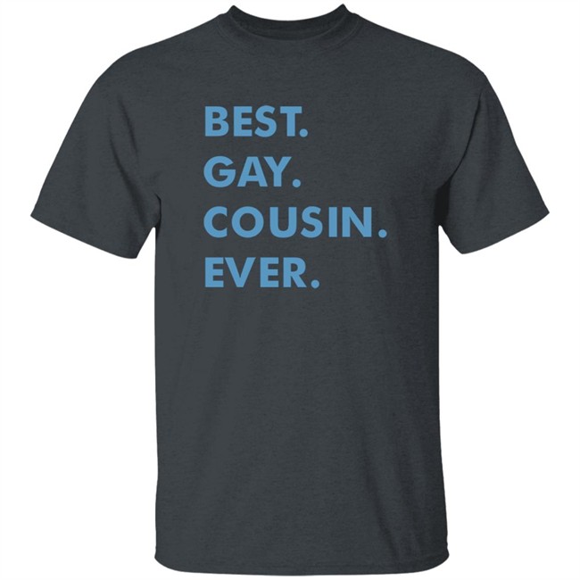 Limited Edition New Best Gay Cousin Ever Shirt Limited Edition New Best Gay Cousin Ever Shirt
