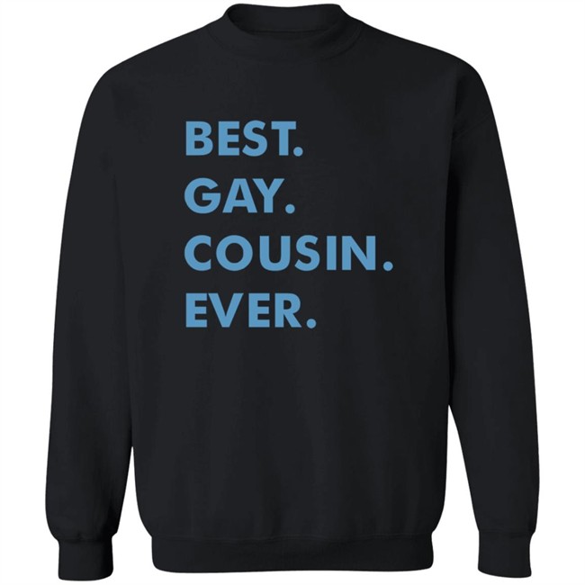 Limited Edition New Best Gay Cousin Ever Shirt Limited Edition New Best Gay Cousin Ever Shirt