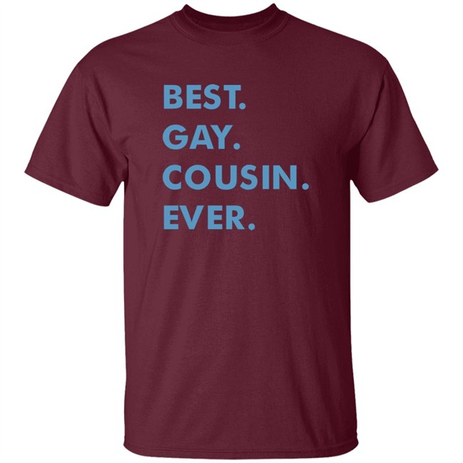 Limited Edition New Best Gay Cousin Ever Shirt Limited Edition New Best Gay Cousin Ever Shirt