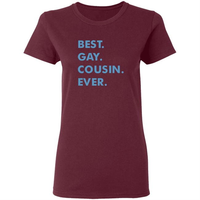Limited Edition New Best Gay Cousin Ever Shirt Limited Edition New Best Gay Cousin Ever Shirt