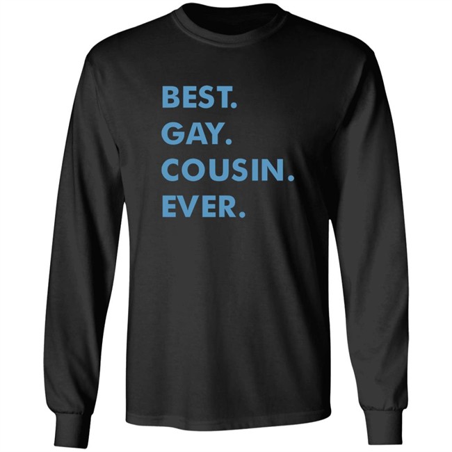 Limited Edition New Best Gay Cousin Ever Shirt Limited Edition New Best Gay Cousin Ever Shirt