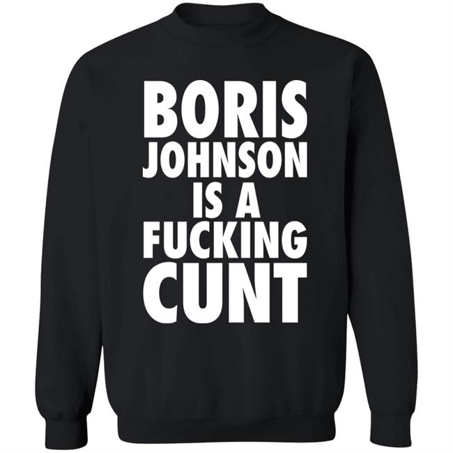 Boris Johnson Is A Fucking Cunt Shirt Steve Bray Viva La Revolutio Snb19692 Boris Johnson Is A Fucking Cunt Shirt Steve Bray Viva La Revolutio Snb19692