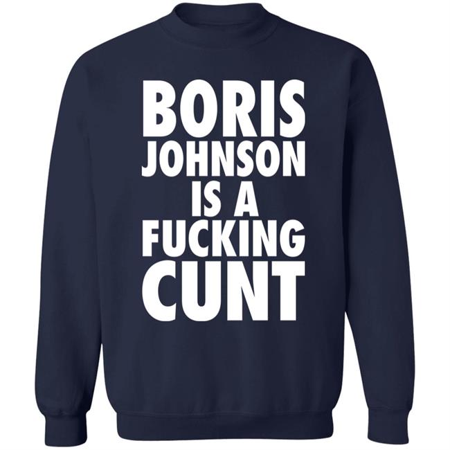 Boris Johnson Is A Fucking Cunt Shirt Steve Bray Viva La Revolutio Snb19692 Boris Johnson Is A Fucking Cunt Shirt Steve Bray Viva La Revolutio Snb19692