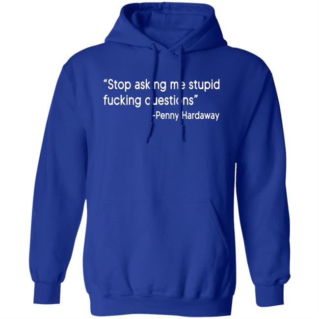 Stop Asking Me Stupid Fucking Questions Penny Hardaway Shirt Brad Carson Stop Asking Me Stupid Fucking Questions Penny Hardaway Shirt Brad Carson
