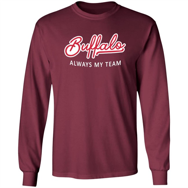 Buffalo Always My Team T Shirt Buffalo Always My Team T Shirt