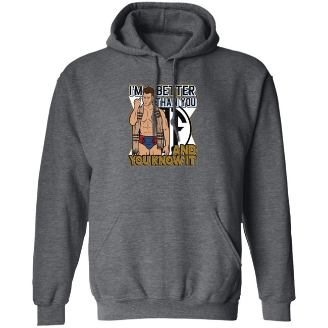Limited Edition Maxwell Jacob Friedman I'm Better Than You And You Know It Shirt Limited Edition Maxwell Jacob Friedman I'm Better Than You And You Know It Shirt