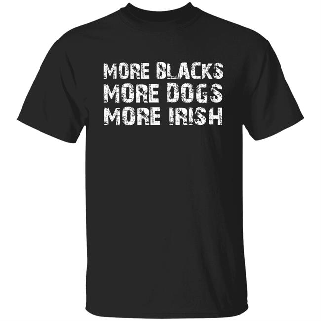 Trevor Sinclair More Blacks More Dogs More Irish Shirt