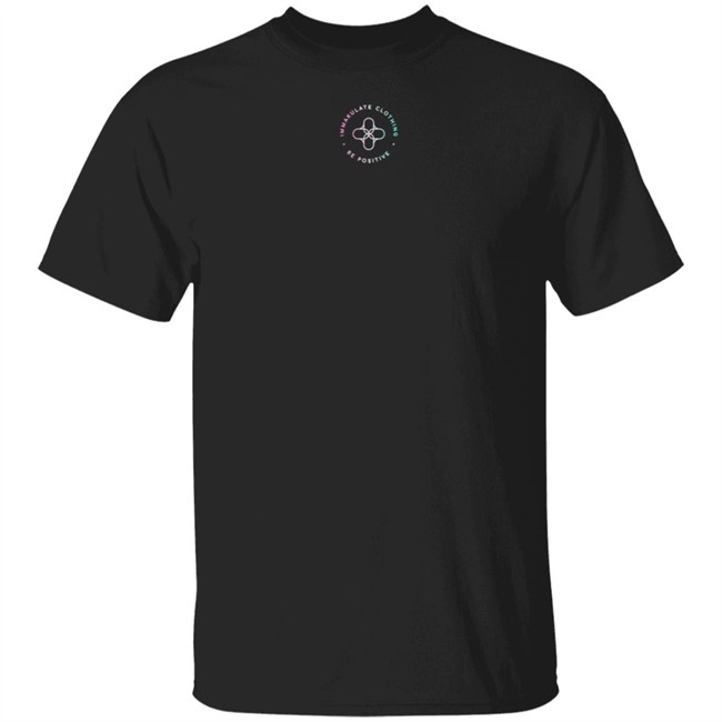 Be Positive Test Negative T Shirt