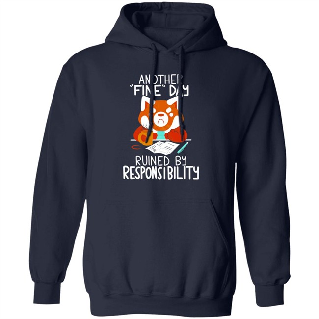 Another Fine Day Ruined Responsibility T Shirt Another Fine Day Ruined Responsibility T Shirt