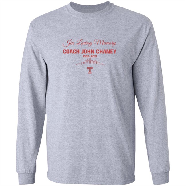 Limited Edition In Loving Memory Coach John Chaney 1932 2021 Shirt Limited Edition In Loving Memory Coach John Chaney 1932 2021 Shirt