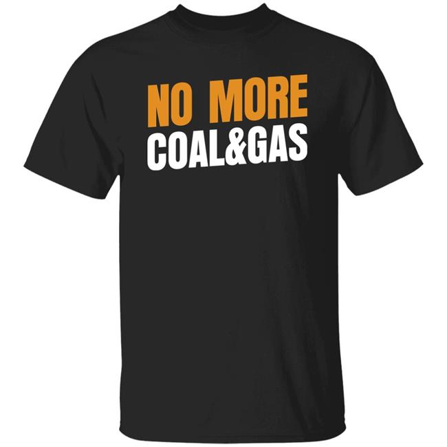 Adam Bandt No More Coal & Gas T Shirt Australian Greens Shop Merch