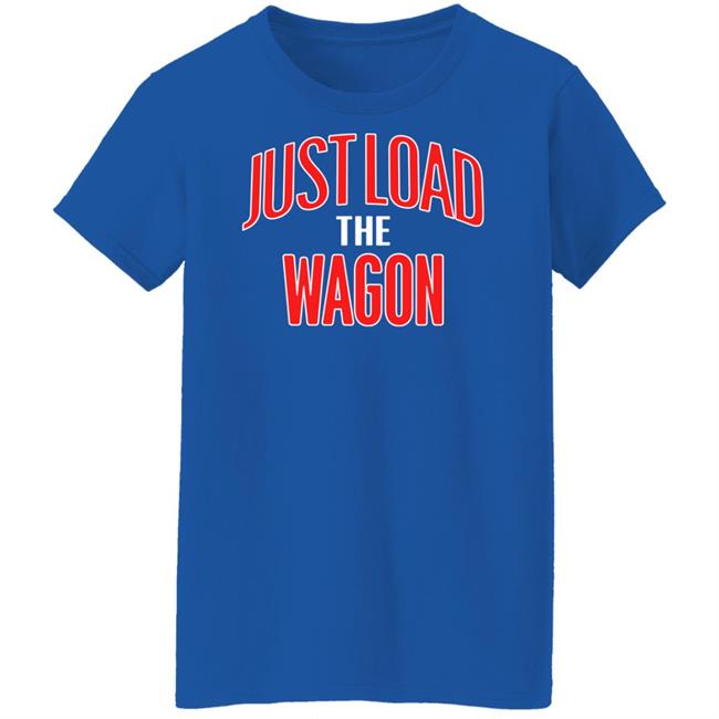 Charlie Hustle Store Merch Just Load The Wagon Shirt Dillon Davis Charlie Hustle Store Merch Just Load The Wagon Shirt Dillon Davis