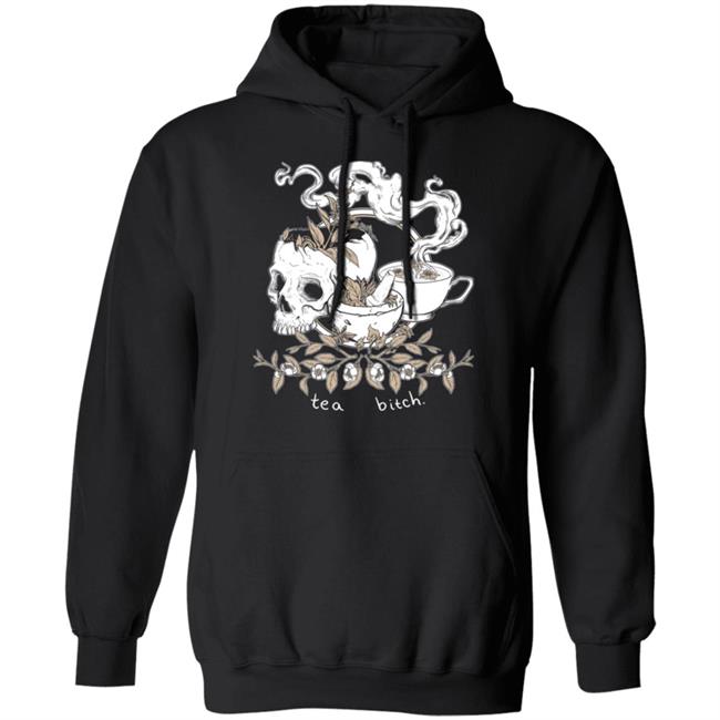 Everpress Shop Tea Bitch Skull Shirt Everpress Shop Tea Bitch Skull Shirt