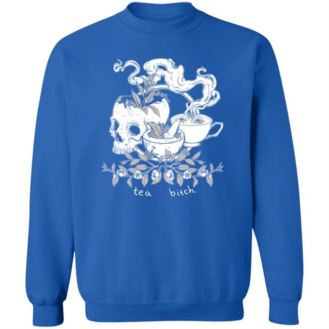 Everpress Shop Tea Bitch Skull Shirt Everpress Shop Tea Bitch Skull Shirt