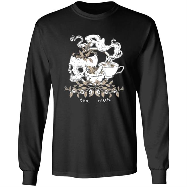 Everpress Shop Tea Bitch Skull Shirt Everpress Shop Tea Bitch Skull Shirt