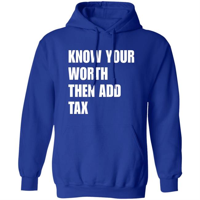 Know Your Worth Then Add Tax Long Sleeve T Shirt Jamie Barton Know Your Worth Then Add Tax Long Sleeve T Shirt Jamie Barton