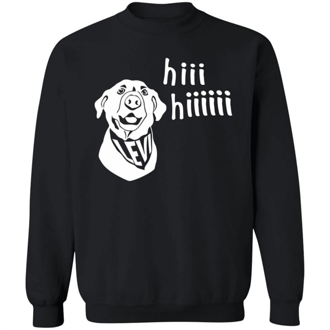 Levi Fetterman Levi Says Hiii Sweatshirt Levi Fetterman Levi Says Hiii Sweatshirt
