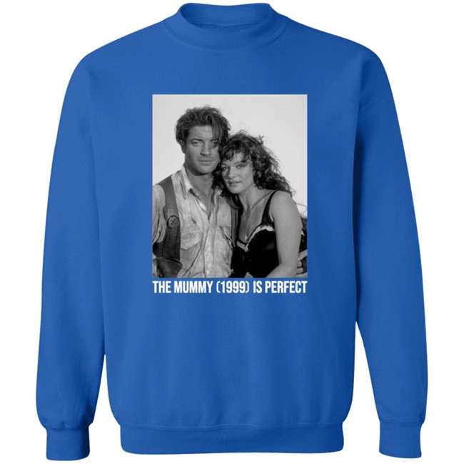 The Mummy 1999 Is Perfect T Shirt The Mummy 1999 Is Perfect T Shirt