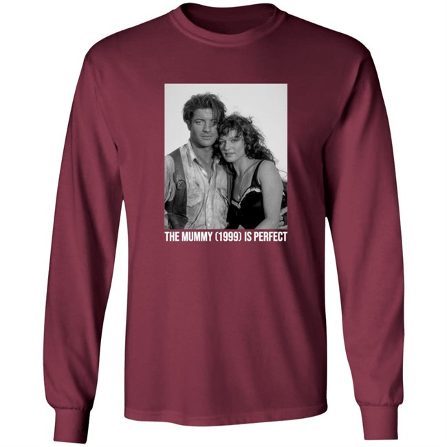 The Mummy 1999 Is Perfect T Shirt The Mummy 1999 Is Perfect T Shirt