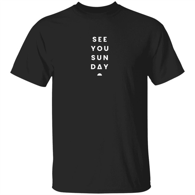 See You Sunday T Shirt Eamon And Bec