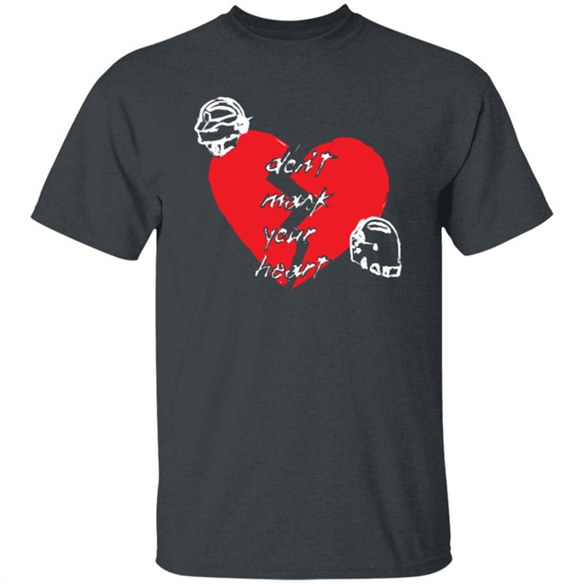 Don't Mask Your Heart Shirt Don't Mask Your Heart Shirt
