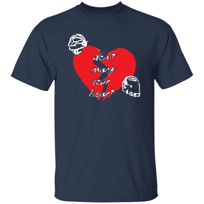 Don't Mask Your Heart Shirt Don't Mask Your Heart Shirt