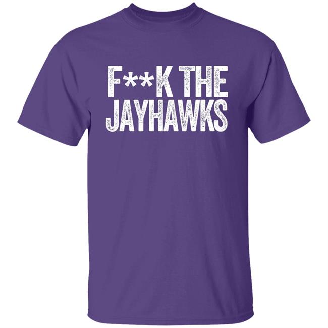 ChiefsAholic Kansas State Wildcats Fan Fuck The Jayhawks Shirt