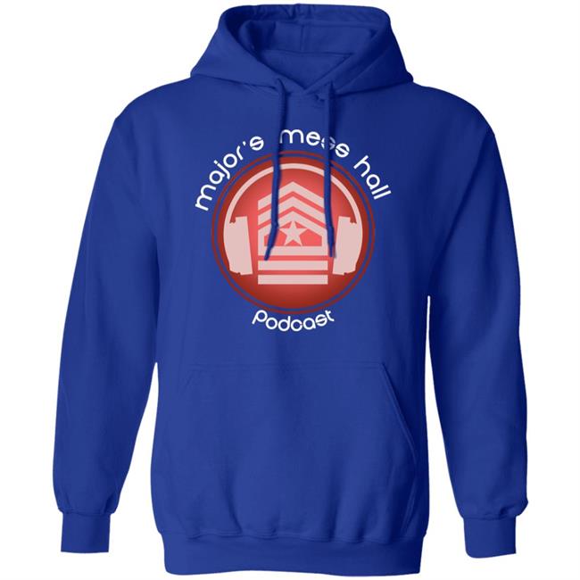 Major's Mess Hall Podcast Hoodie Sweatshirt Majorsmesshall Pascale