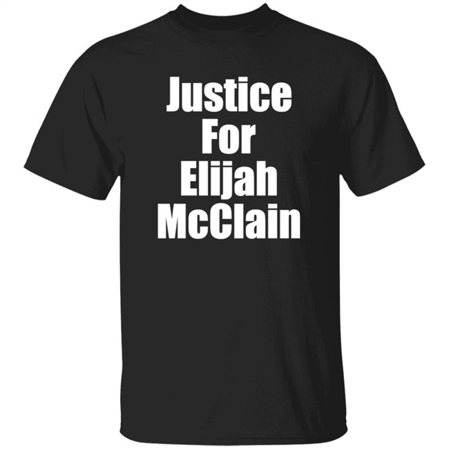 Justice For Elijah McClain Shirt