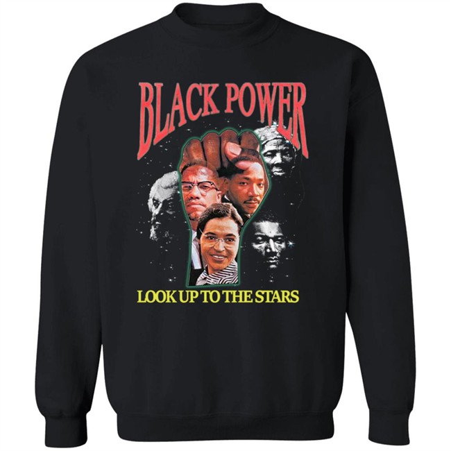 Black Power Look Up To The Stars Shirt Black Power Look Up To The Stars Shirt